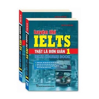 Sách - Bộ Luyện Thi IELTS Thật Là Đơn Giản - IELTS Course Book (Trọn Bộ 2 Cuốn - Dùng Kèm App)