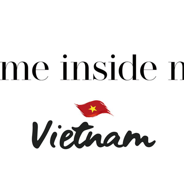 Come inside me Việt Nam