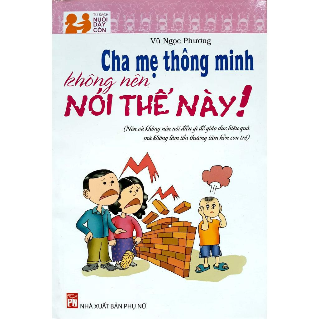Sách - Cha mẹ thông minh không nên nói thế này (PN)