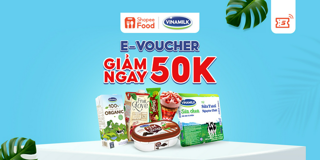 [E-voucher] Mua sữa Vinamilk trên ShopeeFood Giảm 50k Đơn từ 249k