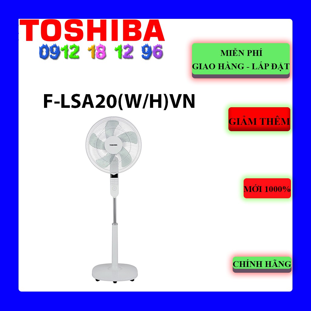 [Mã ELHA03 giảm 5% đơn 300K] Quạt đứng Toshiba F-LSA10(H)VN -Toshiba F-LSA10(K)VN - F-LSA20(H)VN - F-LSA20(W)VN