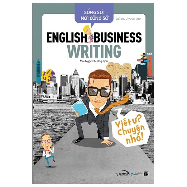 Sách - Sống Sót Nơi Công Sở - English Business Writing - Viết Ư? Chuyện Nhỏ 169K