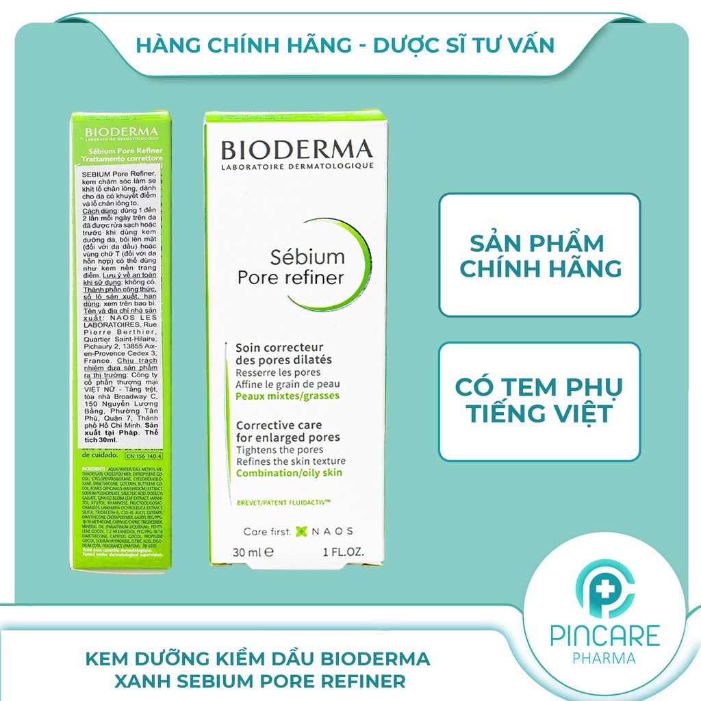 Kem dưỡng kiềm dầu, se khít lỗ chân lông Bioderma xanh Sebium Pore Refiner 30ml - Hàng chính hãng - Nhà Thuốc PinCare