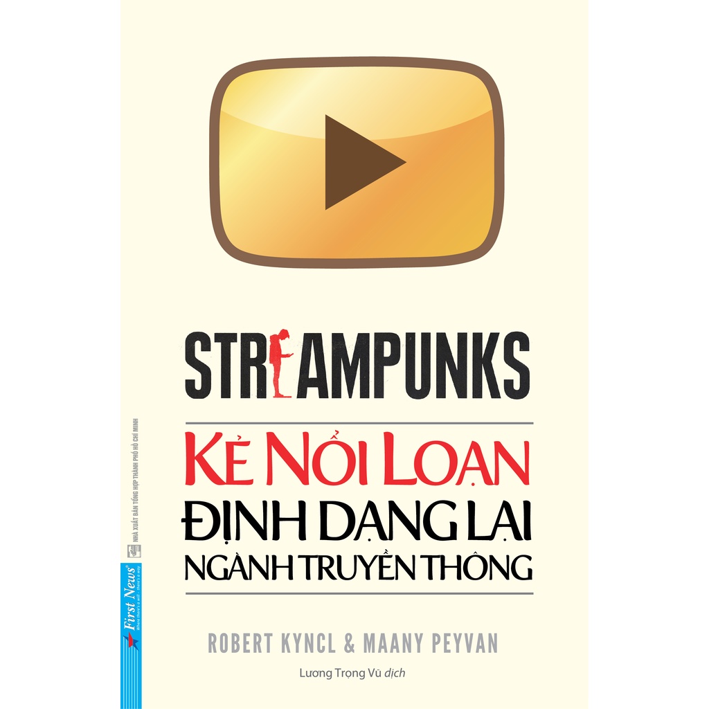 Sách - Streampunks - Kẻ Nổi Loạn Định Dạng Lại Ngành Truyền Thông
