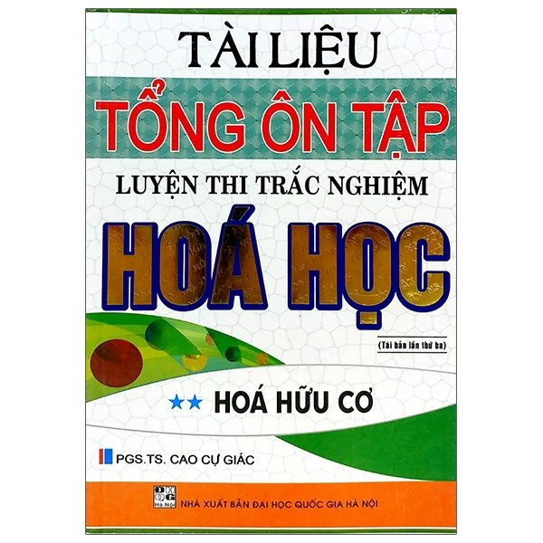 Sách - Tài Liệu Tổng Ôn Tập Luyện Thi Trắc Nghiệm Hóa Học - Hóa Hữu Cơ
