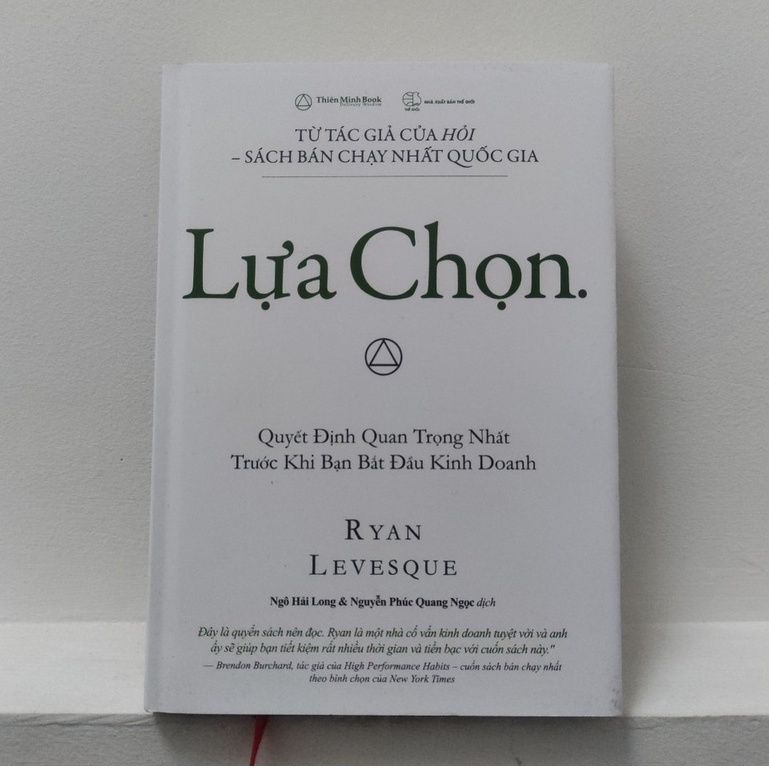 Sách - Lựa Chọn - Quyết Định Quan Trọng Nhất Trước Khi Bạn Bắt Đầu Kinh Doanh