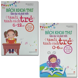Sách - Bách Khoa Thư Giáo Dục Và Phát Triển Tâm Lí - Tính Cách Trẻ (Combo 2 cuốn, lẻ tùy chọn 0-6t, 6-12t)