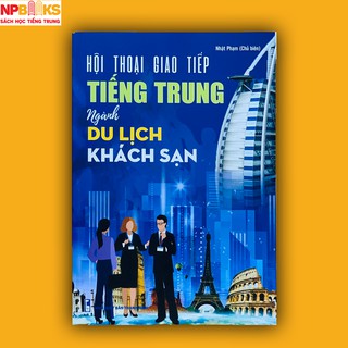 Hội Thoại Giao Tiếp Tiếng Trung Ngành Du Lịch Khách Sạn