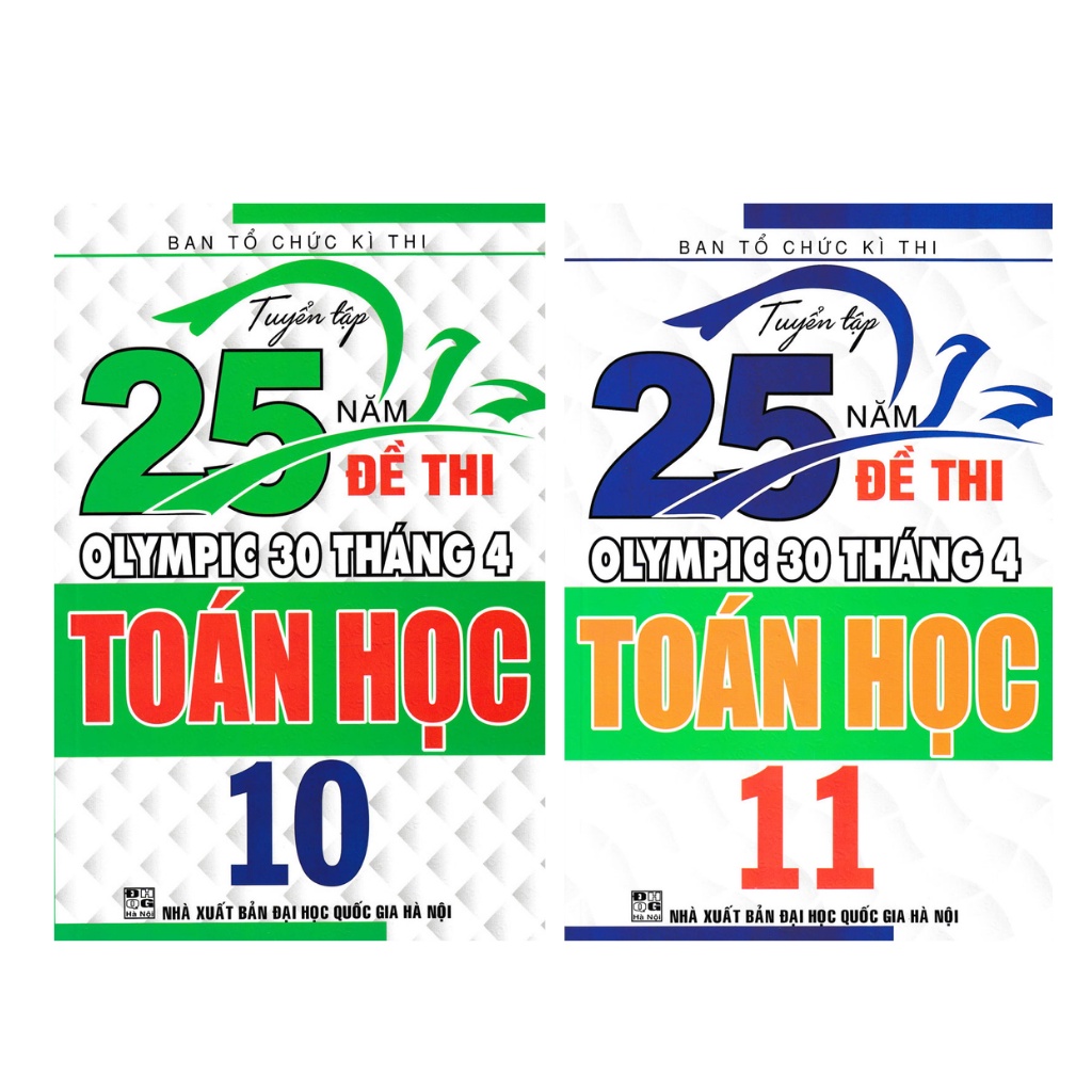 Sách - Tuyển Tập 25 Năm Đề Thi Olympic 30 Tháng 4 Toán Học 10 + 11