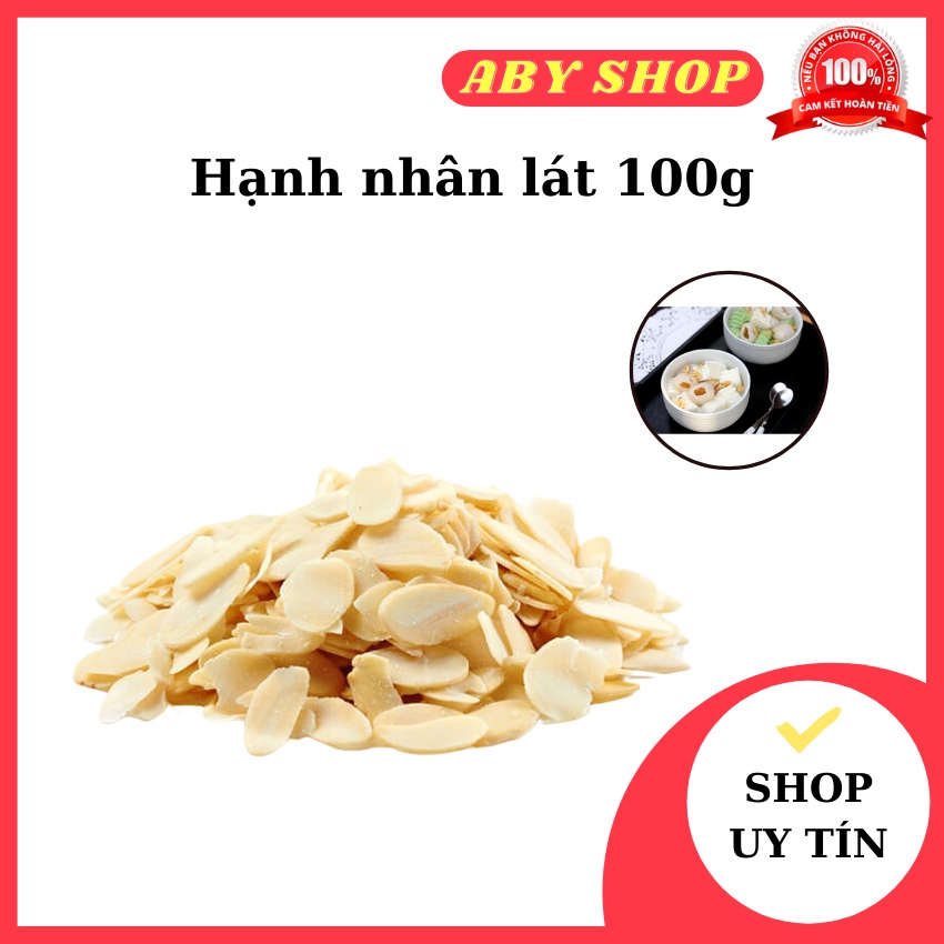 Hạnh nhân lát 100g ⚡ LOẠI NGON ⚡ hành nhân cát lát có vị ngọt, bùi và thơm sử dụng để rắc lên bánh mì hoa cúc