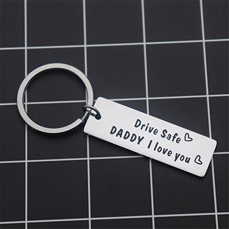Móc Khóa Khắc Chữ Drive Safe Daddy I Love You Bằng Thép Không Gỉ