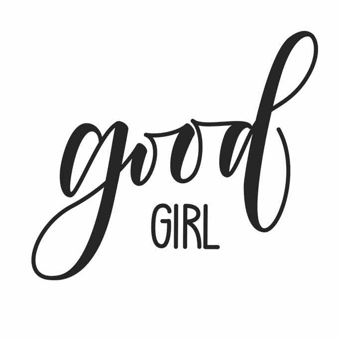 Good Girl.