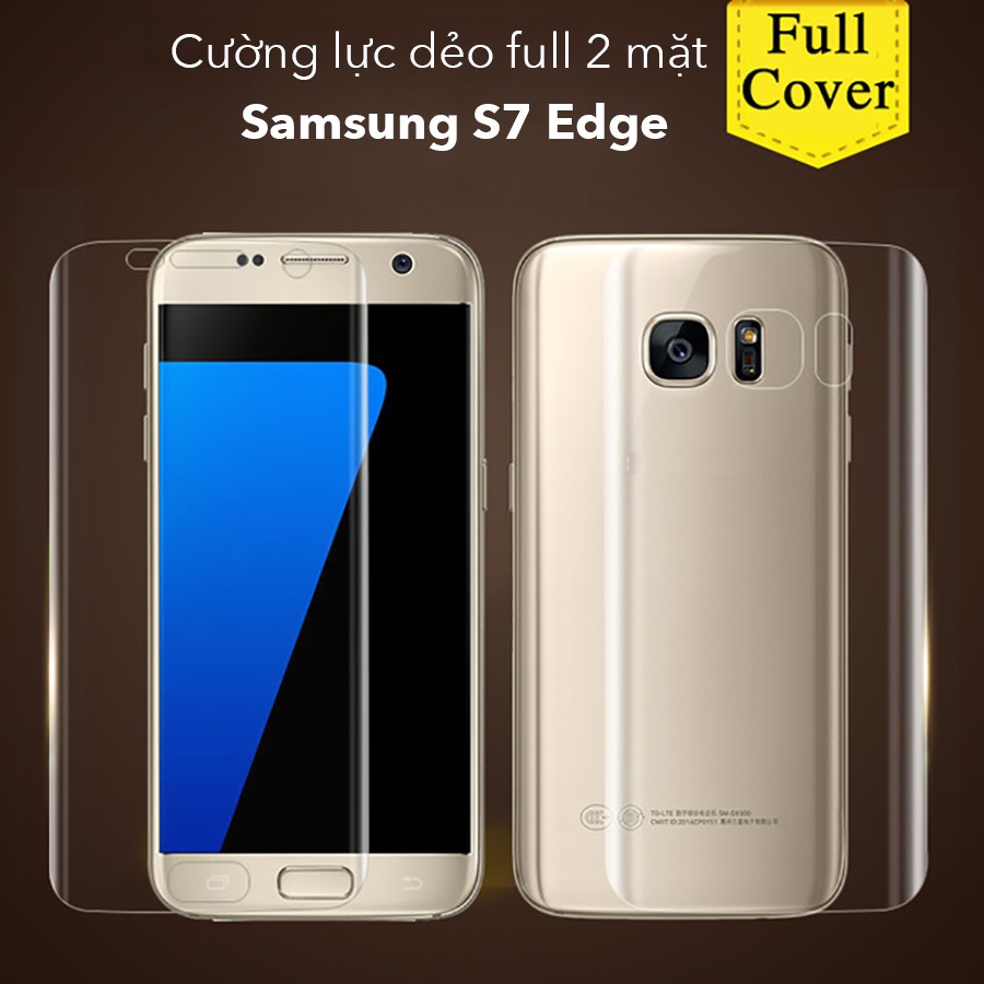 [Mã SKAMLTEL25 giảm 100% tối đa 20K] Dán Cường Lực Dẻo Samsung Galaxy S7 Edge Full Keo 2 Mặt GIÁ SỐC