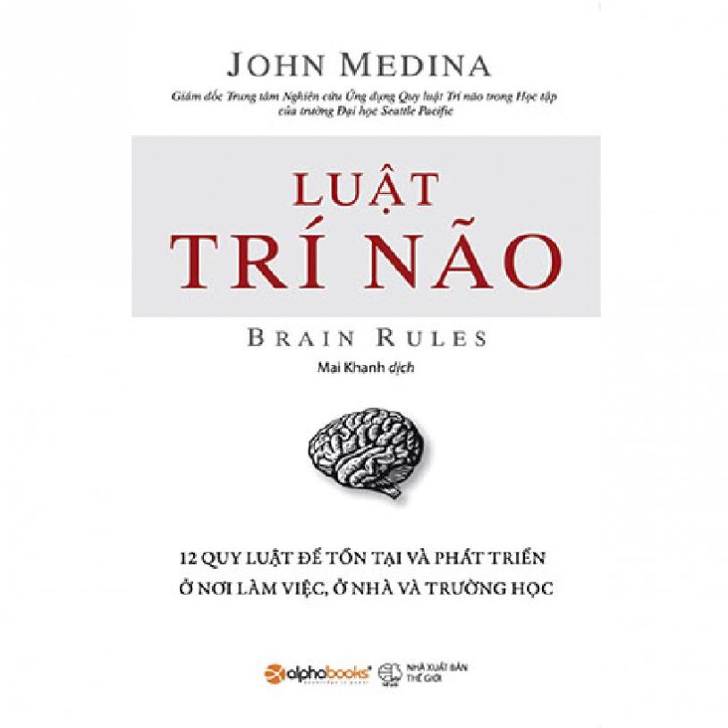 Sách - Luật trí não - 12 Quy luật để tồn tại và phát triển - AlphaBooks