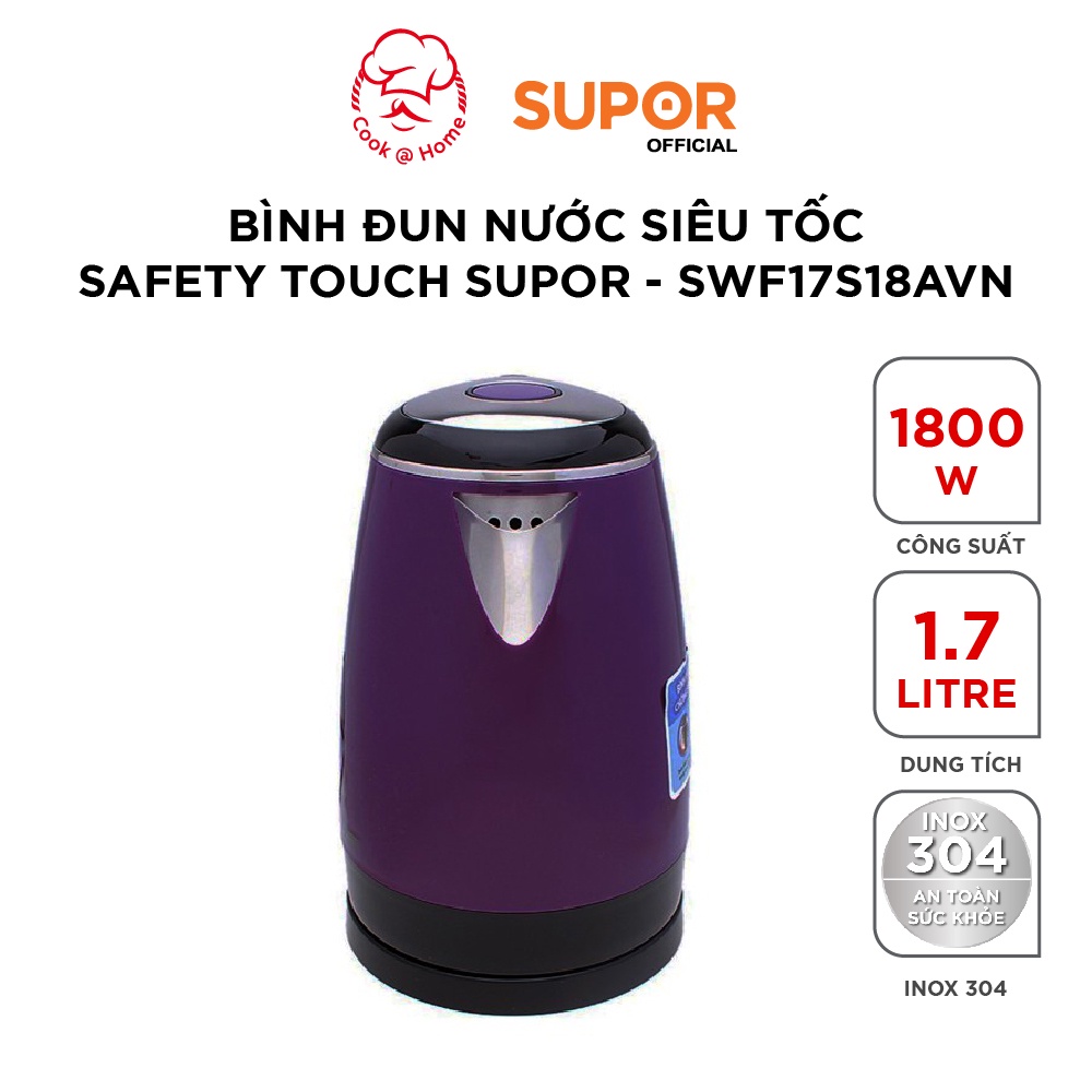 Bình đun nước siêu tốc Safety Touch Supor SWF17S18AVN - 1.7L, 1800W