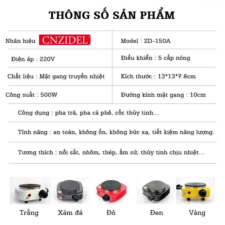 BẾP ĐIỆN MINI 500W không kén nồi đa sắc ZD-150A