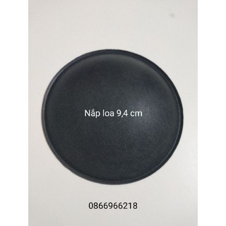 Rốn loa -mũ loa -nắp loa 9,4 cm .