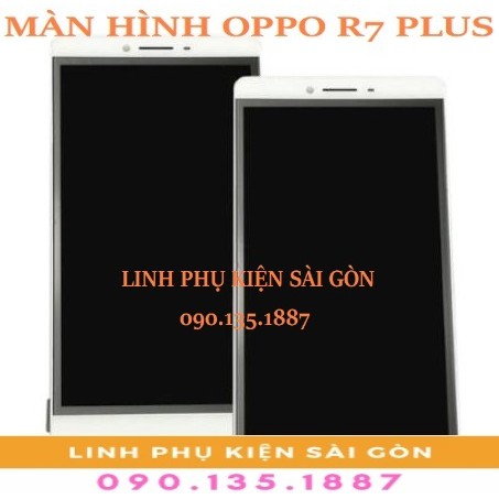 MÀN HÌNH OPPO R7 PLUS