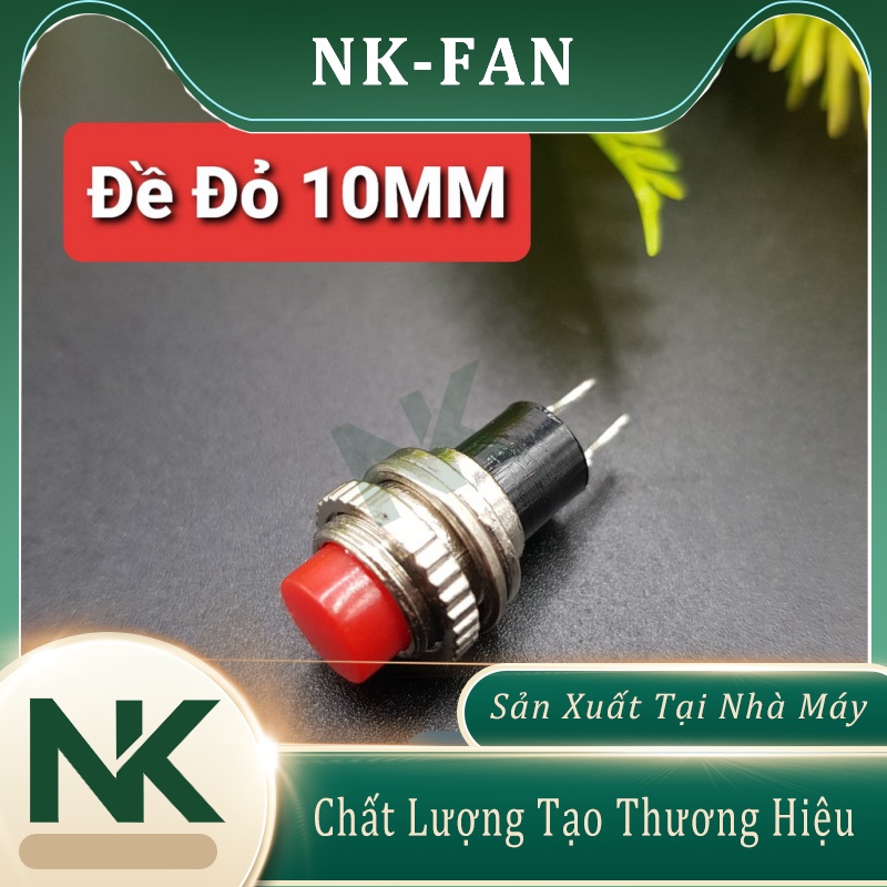 Nút Nhấn Đề 10MM,Công Tắc Nhấn Nhả Dùng Cho Mạch Quạt Mạch Trễ,Núm Nhấn 10MM Xanh Đỏ