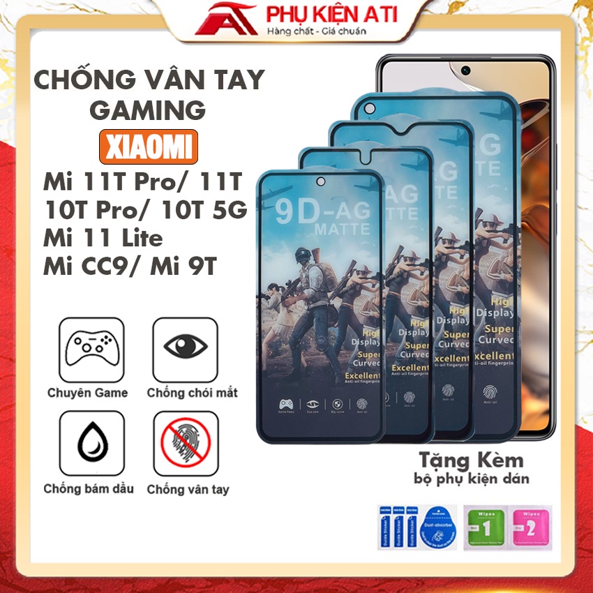[GAMING] Kính cường lực Mi 12T/ Mi11 Lite/ Mi 10T Pro/ Mi 9T/ Mi 10T 5G  Chống vân tay - Cảm ứng siêu mượt, chống chói