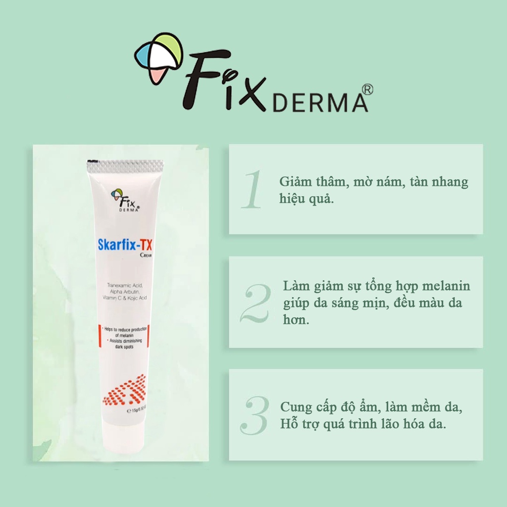Kem Dưỡng Skarfix Tx Fixderma Cream Mờ Nám, Giảm Thâm,Tàn Nhang 15g, 30g [Hàng công ty]