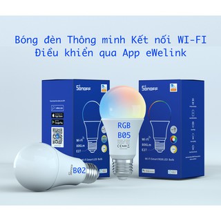 Mua Bóng đèn thông minh Sonoff Wifi Bulb B02/ B05-B-A60 RGB CCT  App eWelink