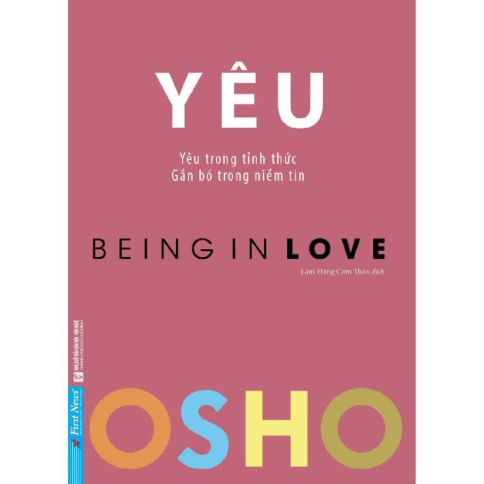 Sách - OSHO Yêu (Yêu trong tỉnh thức, gắn bó trong niềm tin) - FirstNews