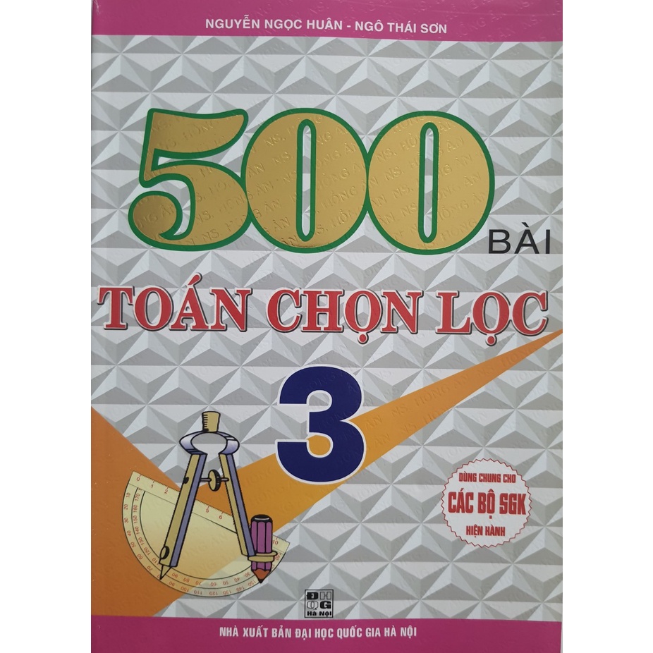 Sách - 500 Bài toán chọn lọc 3 - Biên soạn theo chương trình GDPT mới