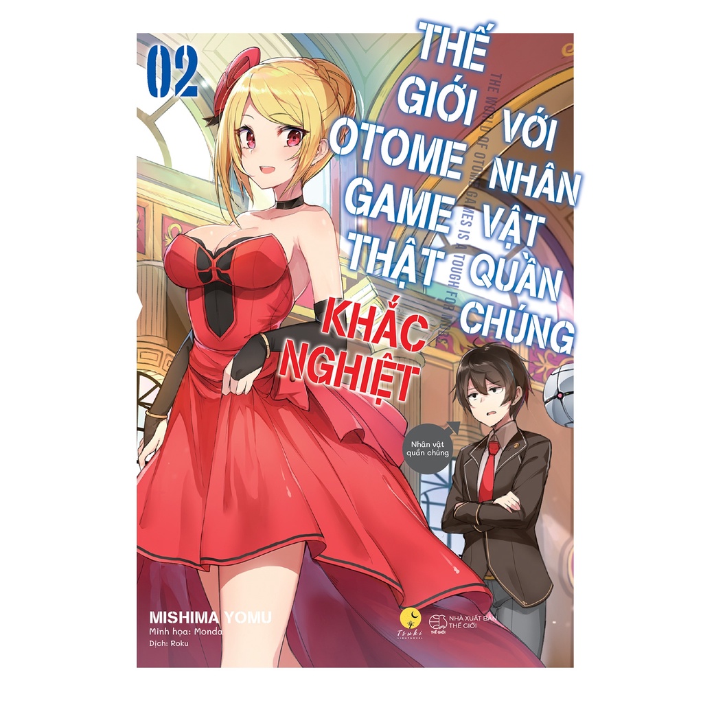 Sách Thế giới Otome Game thật khắc nghiệt với nhân vật quần chúng - Tập 2- Light Novel - Tsuki Lightnovel