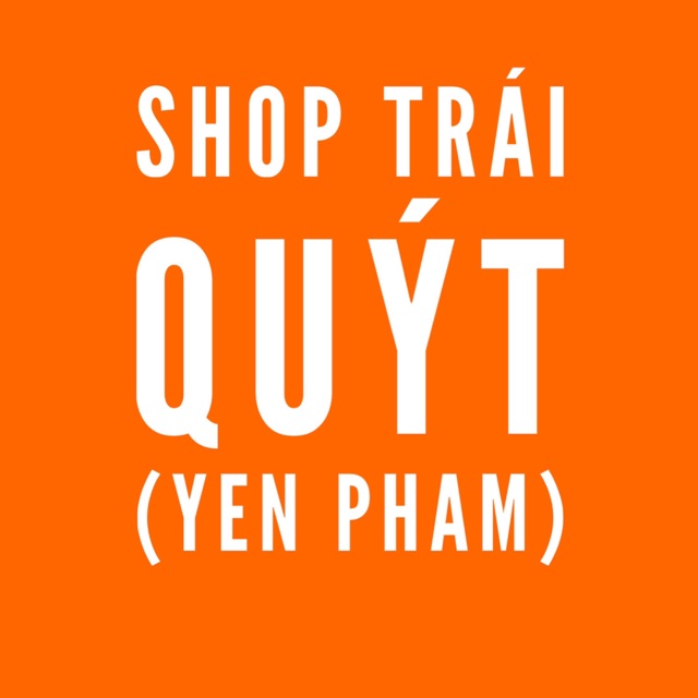 Shop Trái Quýt - Yen Pham, Cửa hàng trực tuyến | BigBuy360 - bigbuy360.vn