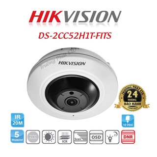 Camera HD-TVI Fisheye Hồng Ngoại 5.0 Megapixel HIKVISION DS-2CC52H1T-FITS - Hàng Chính Hãng