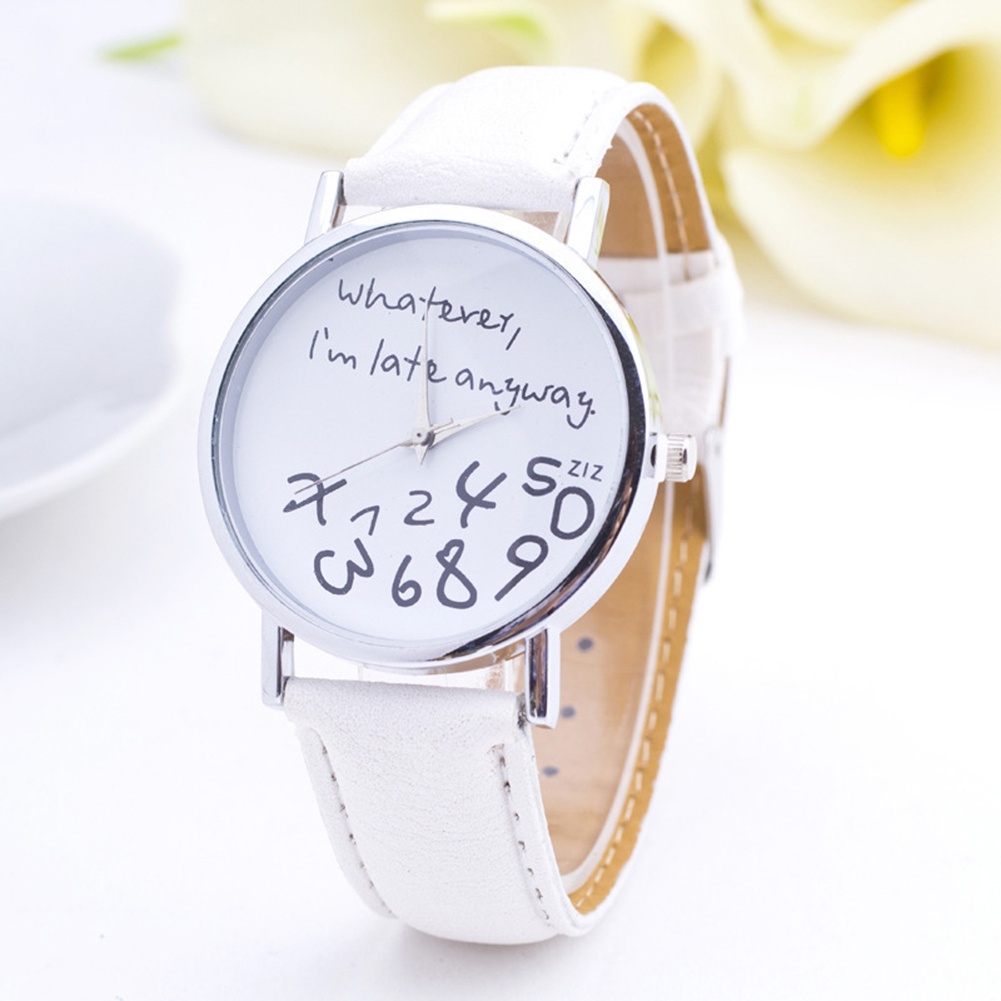 &lt; Hàng Có Sẵn &gt; Đồng Hồ Quartz Nữ Mặt Tròn In Chữ Whatever Im Late Anyway Dây Giả Da