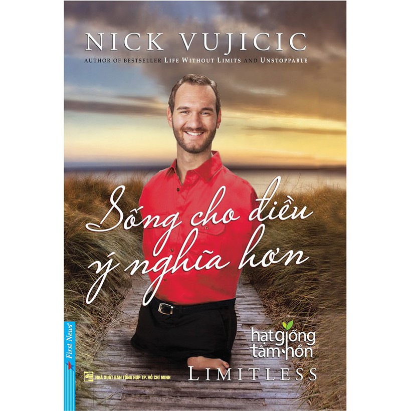 Sách - Nick Vujicic - Sống Cho Điều Ý Nghĩa Hơn