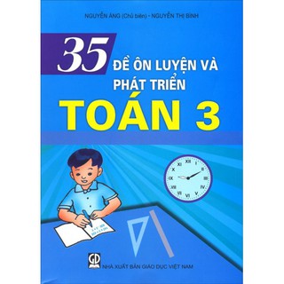 35 Đề Ôn Luyện Và Phát Triển Toán (Lớp 1, 2, 3, 4, 5)