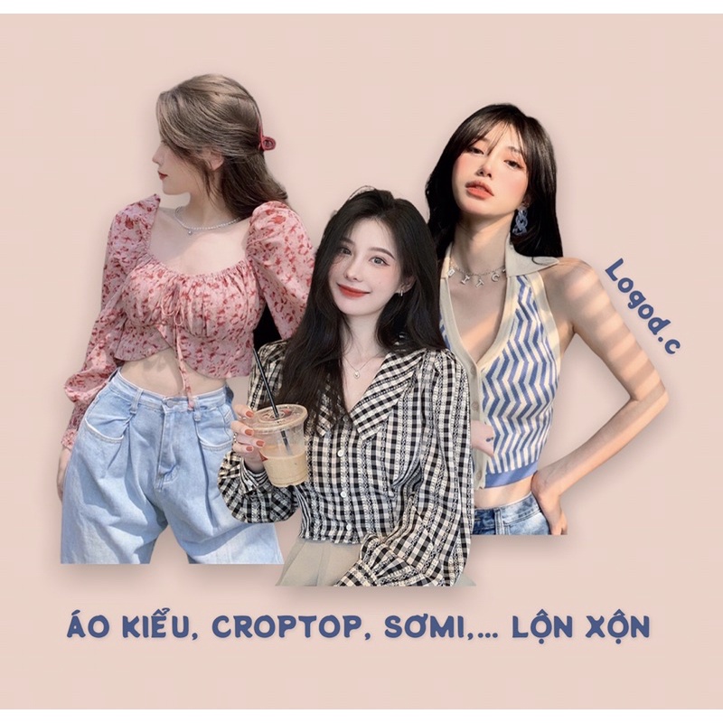 😈SĂN SALE😈(P7 new)Áo Kiểu, Croptop, Sơ Mi,…Lộn Xộn - Logod.c