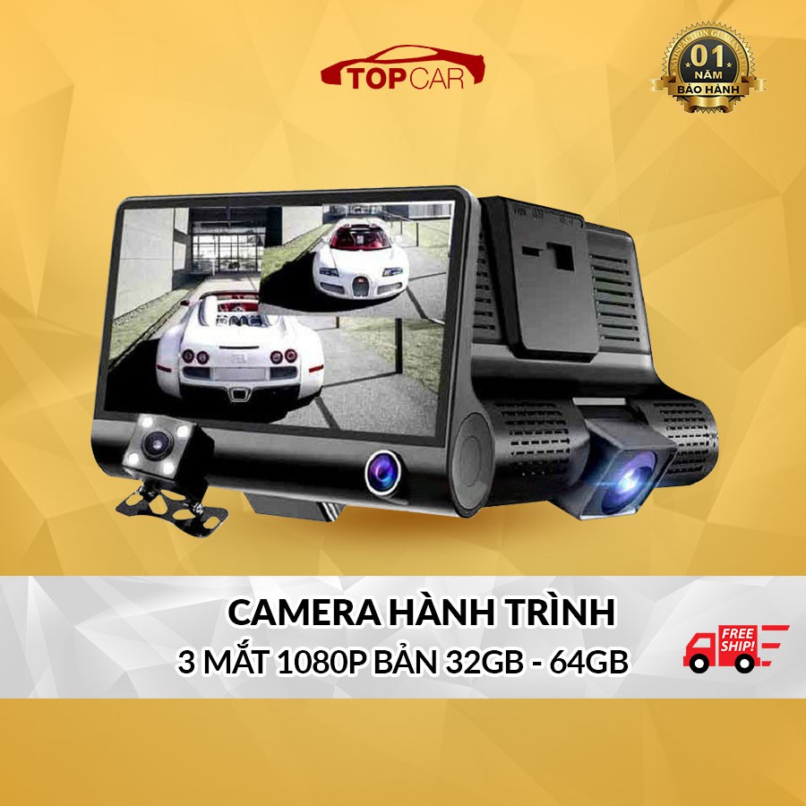 Camera Hành Trình Ô Tô 3 Mắt Camera, Màn Hình 4 Inh Full HD, Ghi Hình Đa Chiều, Có Chế Độ Ghi Đè Kèm Thẻ Nhớ 32G/64G