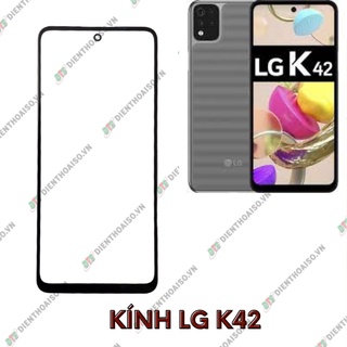 Mặt kính LG K42 ( mặt kính ép cho lg k42 )