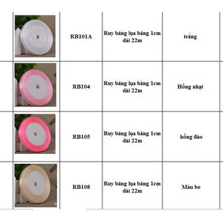 Ruy băng lụa size 1cm , 22 met/ cuộn (Qúy khách vui lòng xem kỹ mô tả để chọn màu)