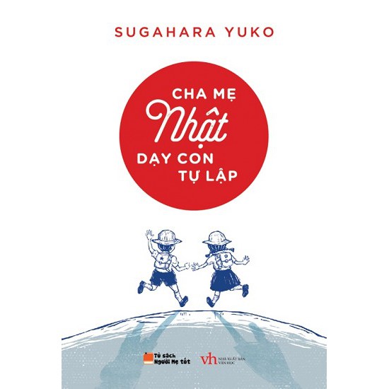 Sách - Cha mẹ Nhật dạy con tự lập (2019)