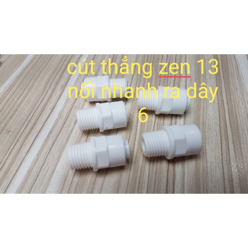 COMBO 5 CÚT THẲNG 1 ĐẦU ZEN và 1 ĐẦU  RA DÂY 6.cút thẳng 1 đầu zen đầu dây 6 nối nhanh.