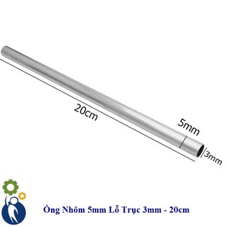 Ống Nhôm 5mm Lỗ Trục 3mm - 20cm