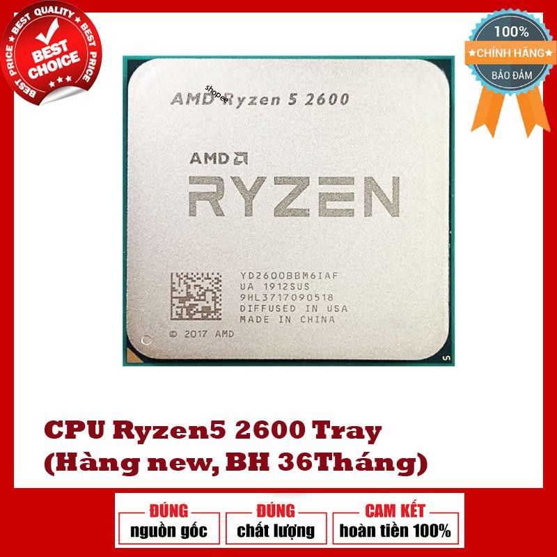 Chíp AMD Ryzen 5 2600 Tray - Hàng mới 100% bao hành 36T