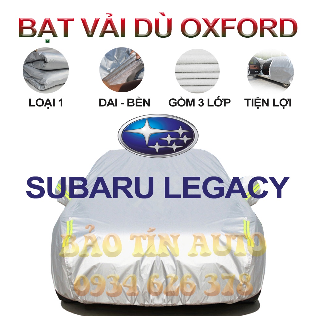 [LOẠI 1] Bạt che kín bảo vệ xe ô tô SUBARU LEGACY tráng bạc 3 lớp vải dù Oxford , bạt phủ trùm bảo vệ xe oto