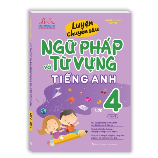 Sách - Luyện chuyên sâu ngữ pháp và từ vựng tiếng anh lớp 4 tập 1