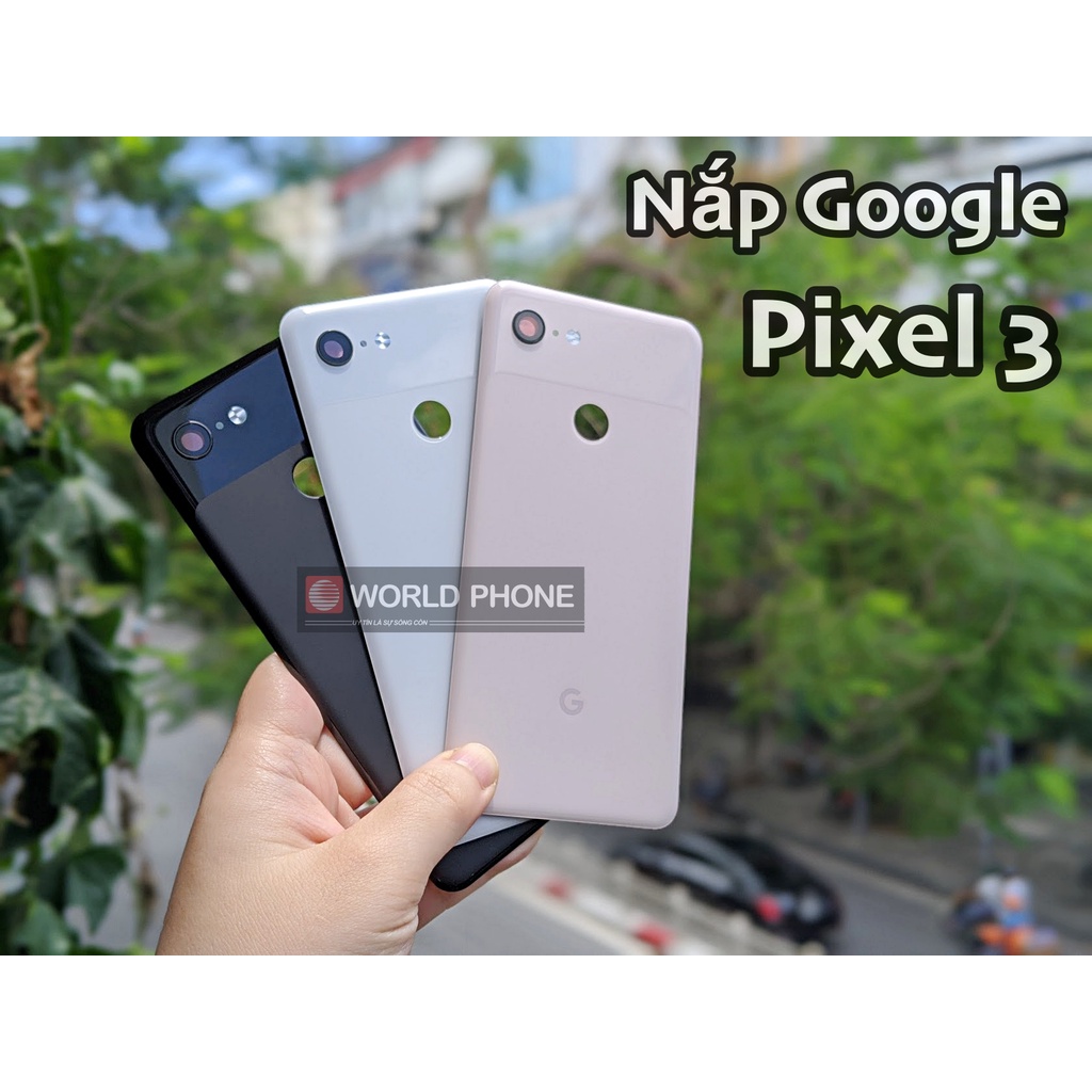 Nắp lưng cho GG Google Pixel 3 _ 3XL kèm keo lưng,có khung kính camera