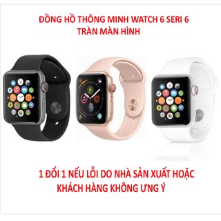 Đồng Hồ Thông Minh Watch 6 seri 6 Thay Được Dây Màn Hình Tràn Viền Theo dõi sức khoẻ