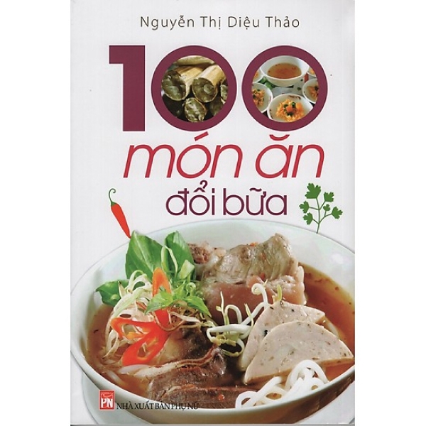 Sách - 100 Món Ăn Đổi Bữa (Tái Bản)