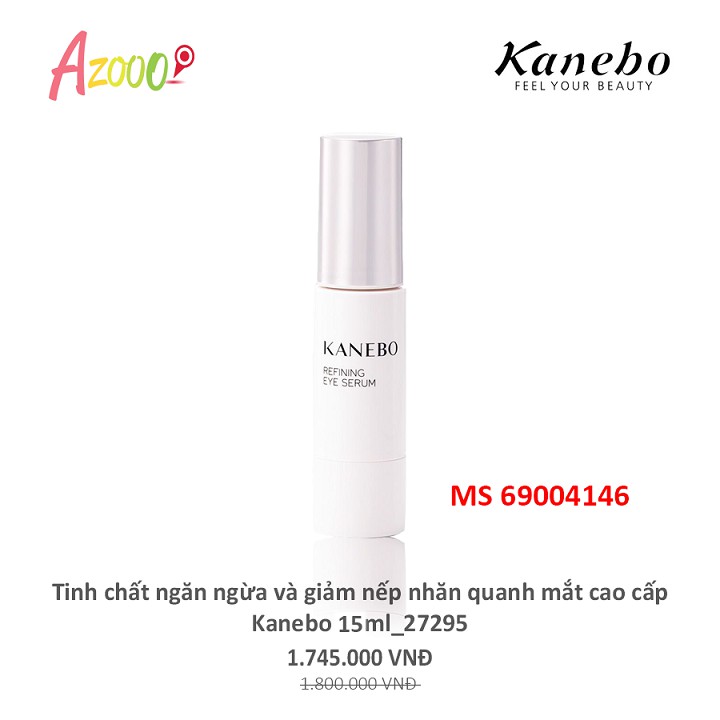 Tinh chất ngăn ngừa và làm giảm nếp nhăn quanh mắt cao cấp Kanebo Refining Eye Serum[CÓ TEM CHỐNG HÀNG GIẢ]