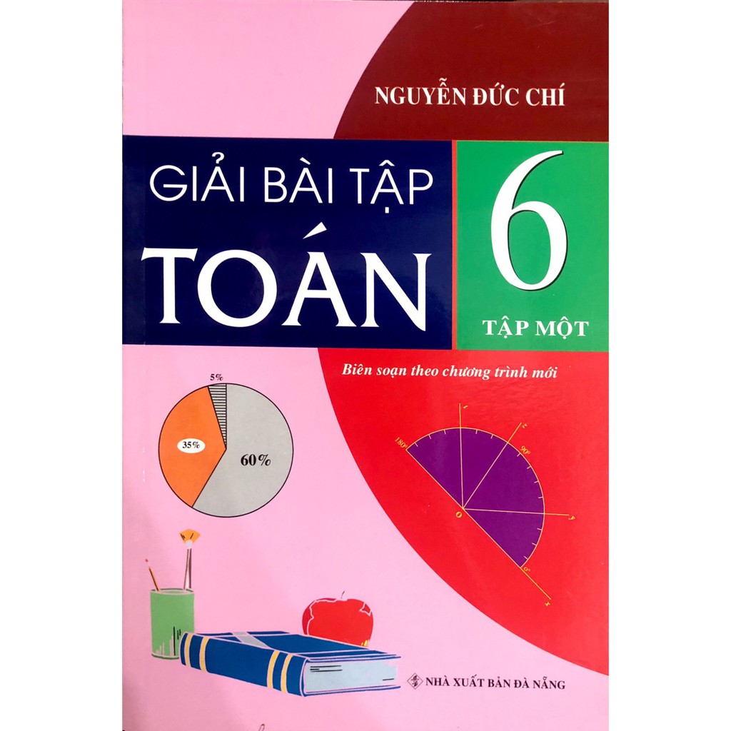 Sach Giải Bai Tập Toan Lớp 6 Tập 1 Sach Giao Khoa Giao Trinh Tac Giả Nguyễn đức Chi Sachmoinhat Com