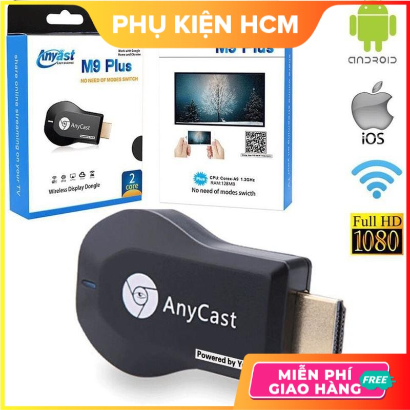 HDMI Không Dây ANYCAST M4 Plus/M9 Plus 2018 ❣️FREESHIP❣️ Tốc Độ Kết Nối Siêu Nhanh (Dùng cho android/IOS) - Phụ Kiện HCM